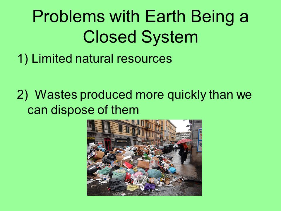 Problems with Earth Being a Closed System