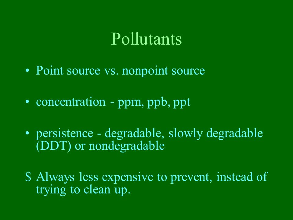 Pollutants Point source vs. nonpoint source