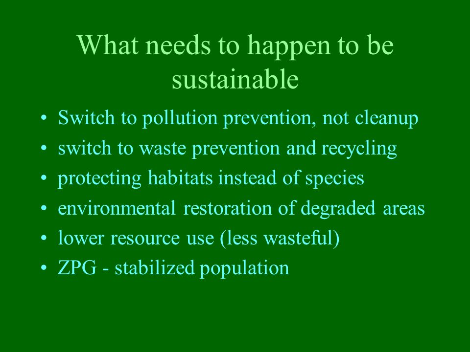 What needs to happen to be sustainable
