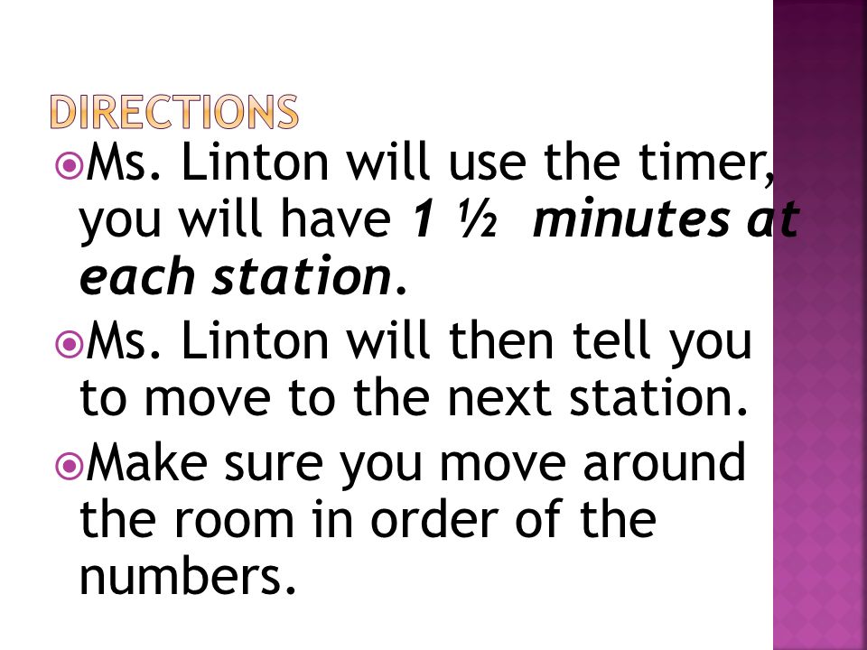 Ms. Linton will then tell you to move to the next station.