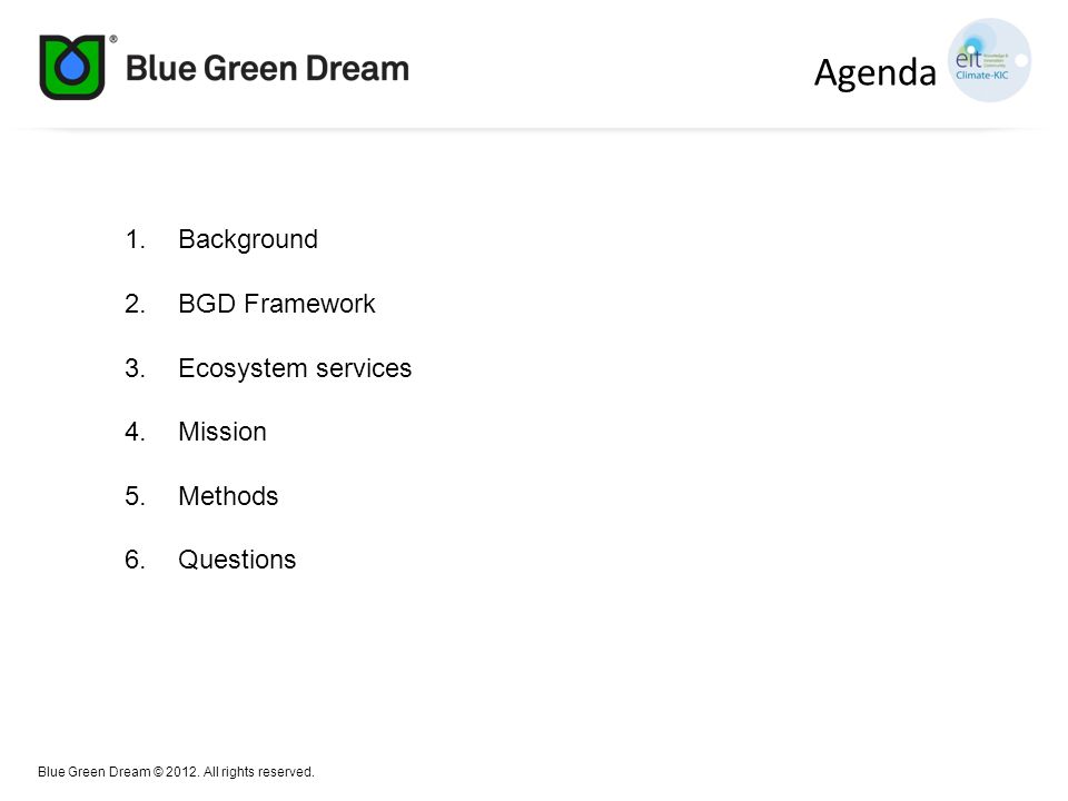 Agenda Background BGD Framework Ecosystem services Mission Methods