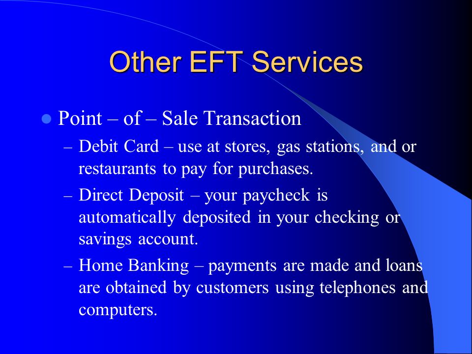 Other EFT Services Point – of – Sale Transaction
