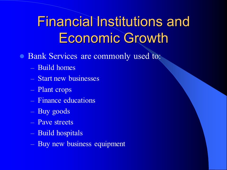 Financial Institutions and Economic Growth
