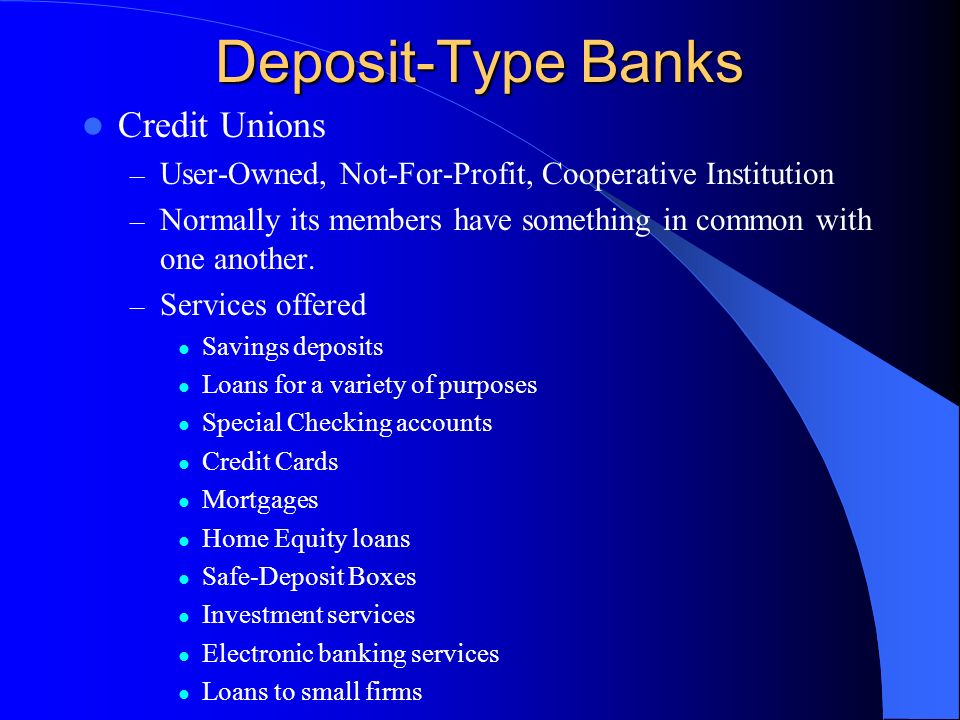 Deposit-Type Banks Credit Unions