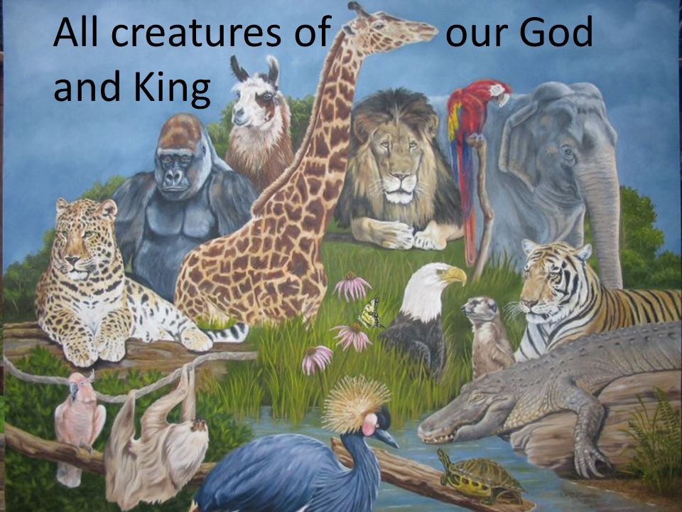 All creatures of our God