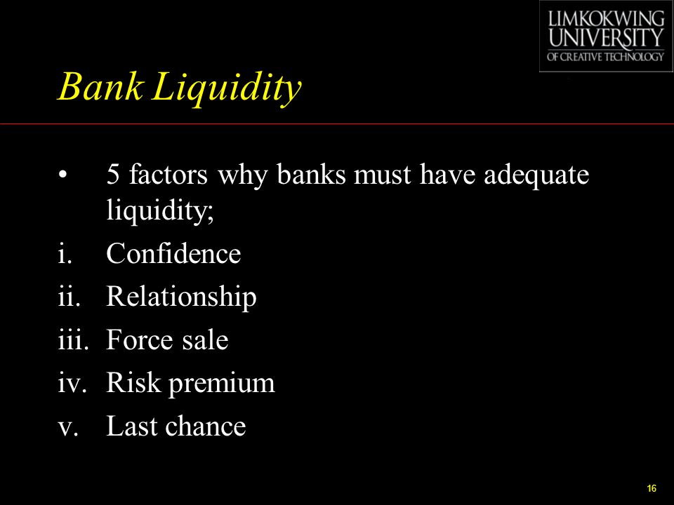 Bank Liquidity 5 factors why banks must have adequate liquidity;