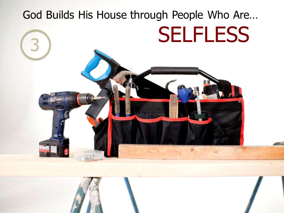 God Builds His House through People Who Are…