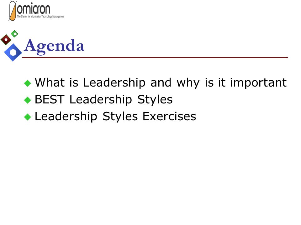 Agenda What is Leadership and why is it important