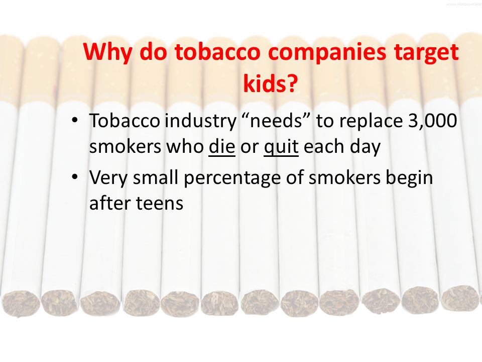 Why do tobacco companies target kids