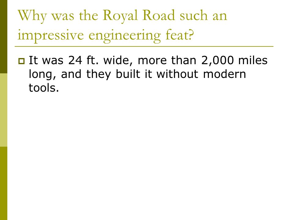 Why was the Royal Road such an impressive engineering feat