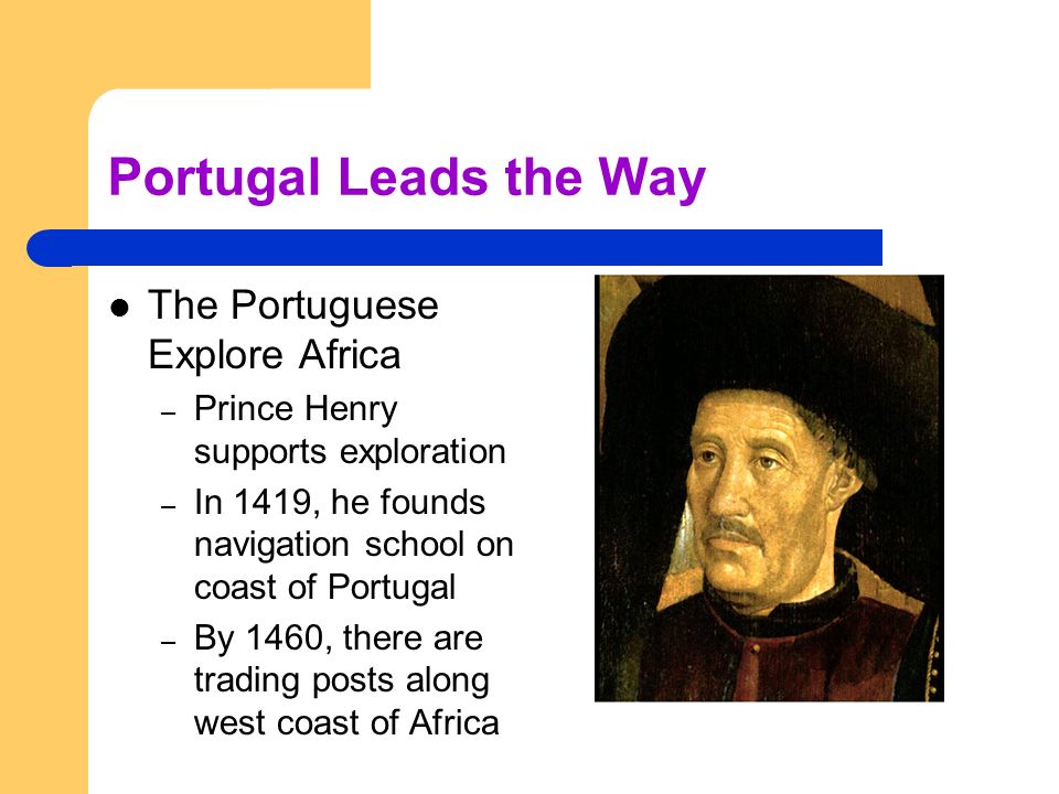 Portugal Leads the Way The Portuguese Explore Africa