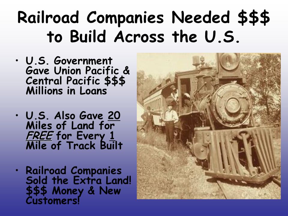 Railroad Companies Needed $$$ to Build Across the U.S.
