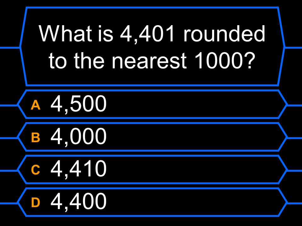 What is 4,401 rounded to the nearest 1000