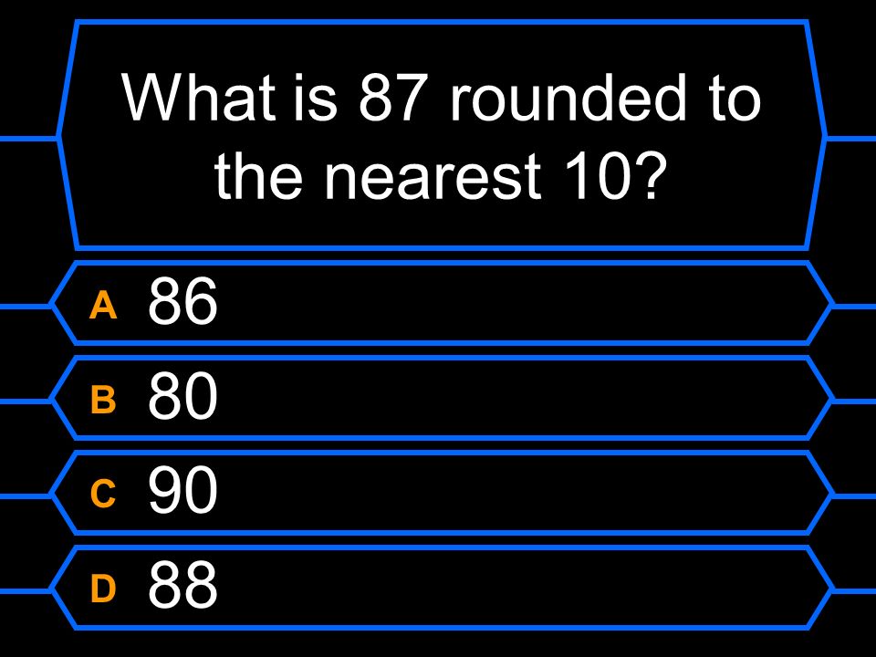 What is 87 rounded to the nearest 10