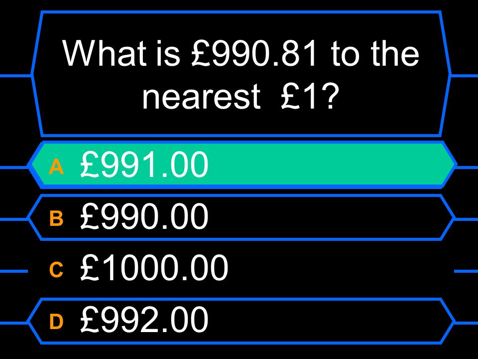 What is £ to the nearest £1