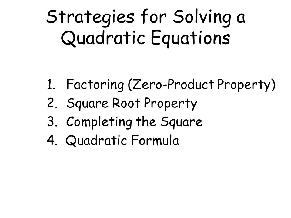 Strategies for Solving a Quadratic Equations