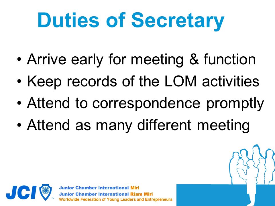 Duties of Secretary Arrive early for meeting & function
