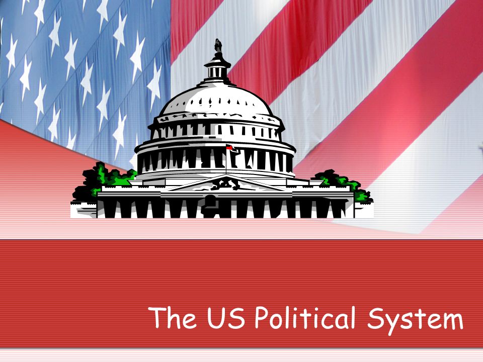 The US Political System