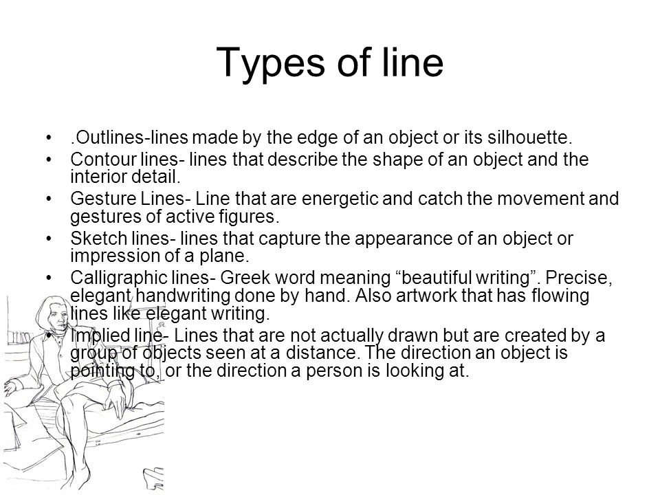 Types of line .Outlines-lines made by the edge of an object or its silhouette.