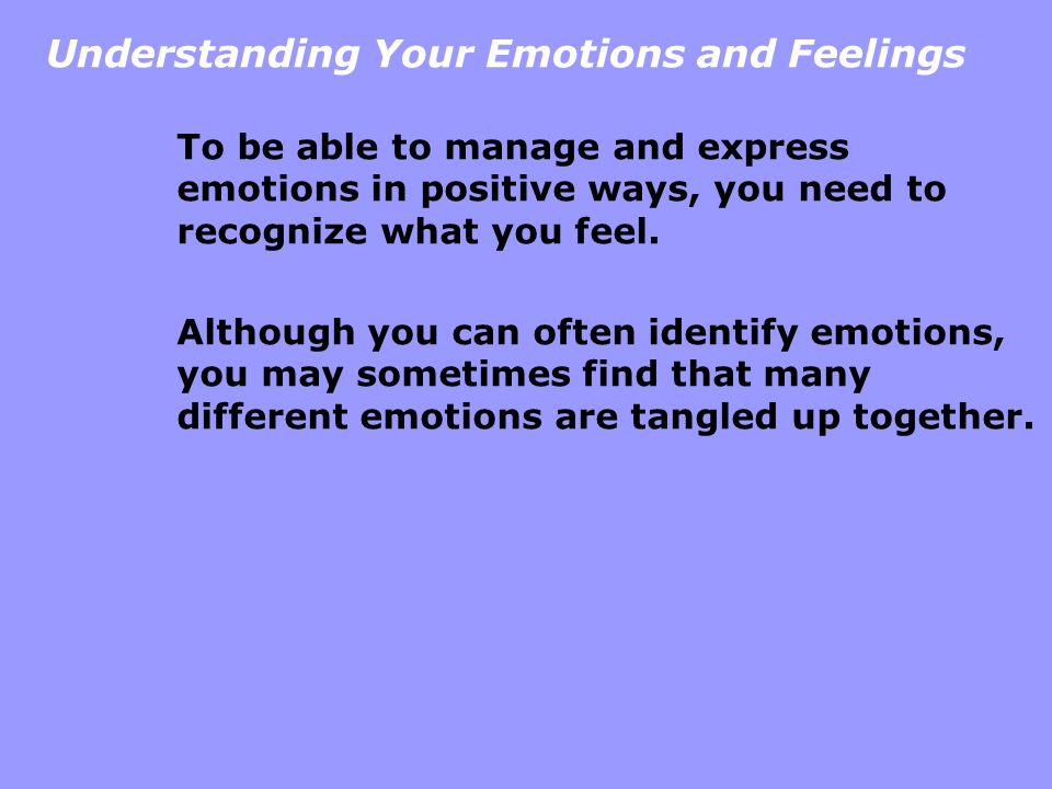 Understanding Your Emotions and Feelings