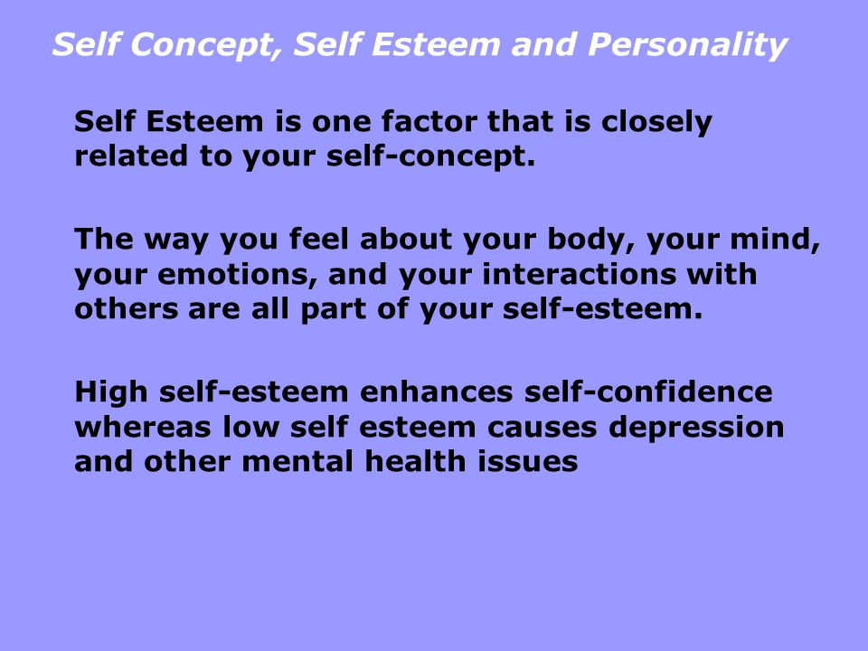 Self Concept, Self Esteem and Personality