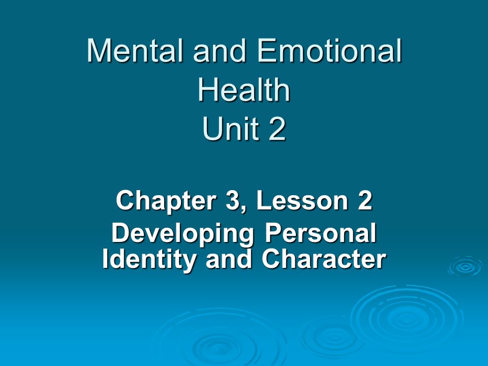 Mental and Emotional Health Unit 2
