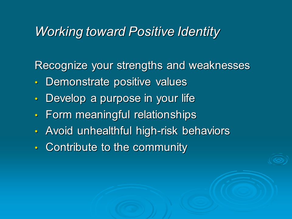 Working toward Positive Identity