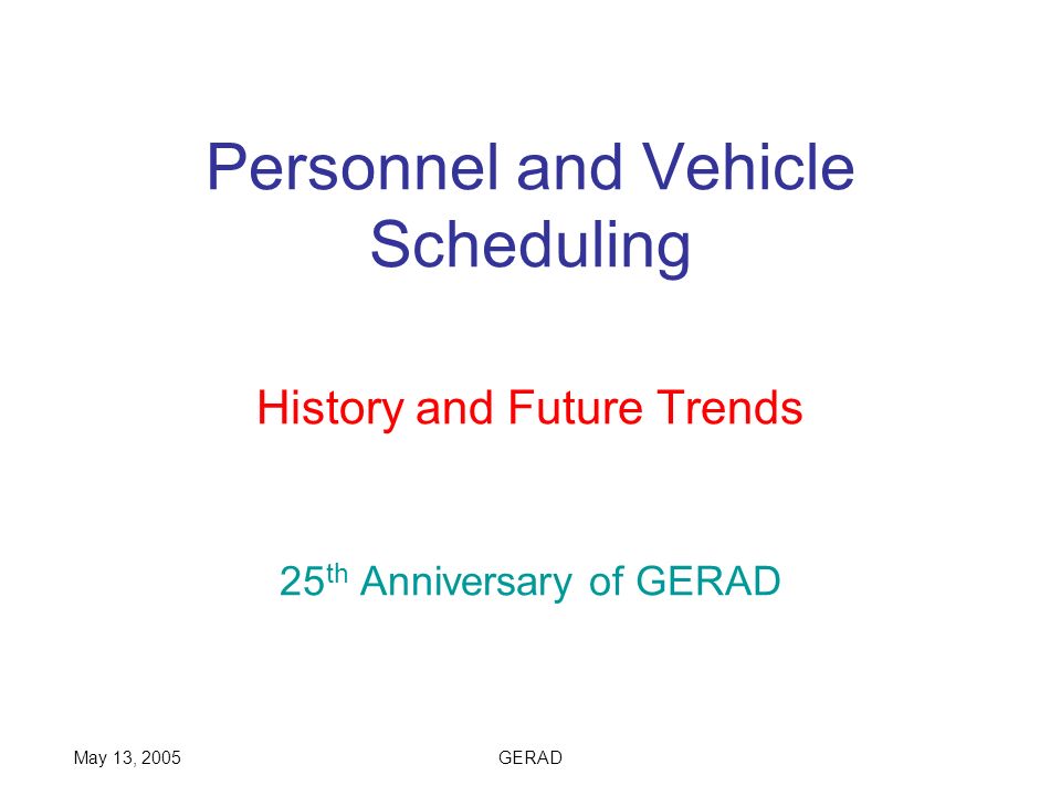 Personnel and Vehicle Scheduling
