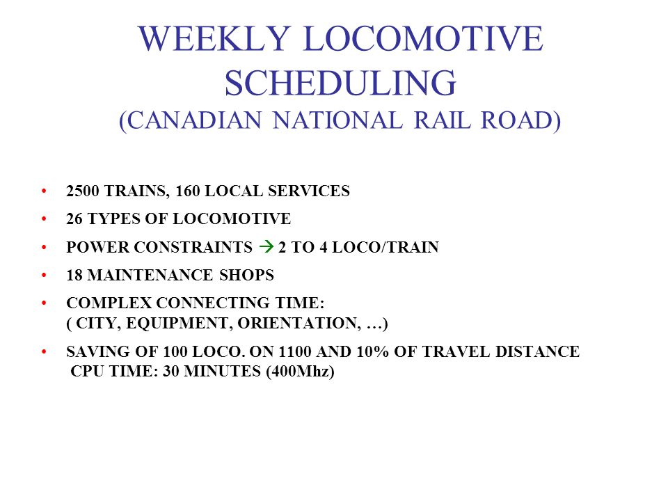 WEEKLY LOCOMOTIVE SCHEDULING (CANADIAN NATIONAL RAIL ROAD)