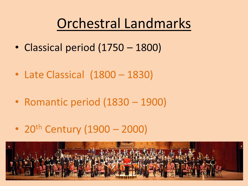 Orchestral Landmarks Classical period (1750 – 1800)