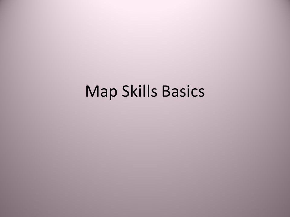 Map Skills Basics