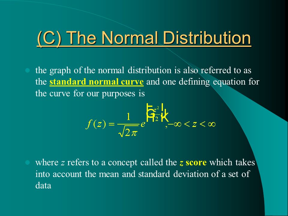(C) The Normal Distribution
