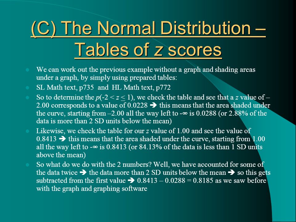 (C) The Normal Distribution – Tables of z scores