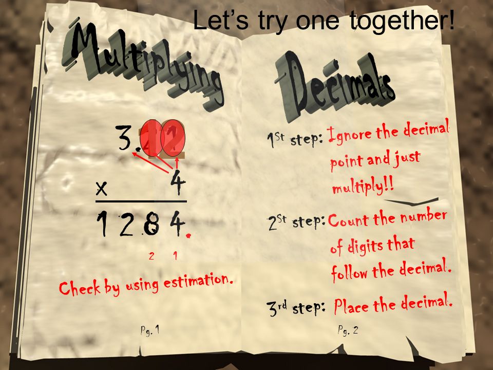 Multiplying Decimals x Let’s try one together!