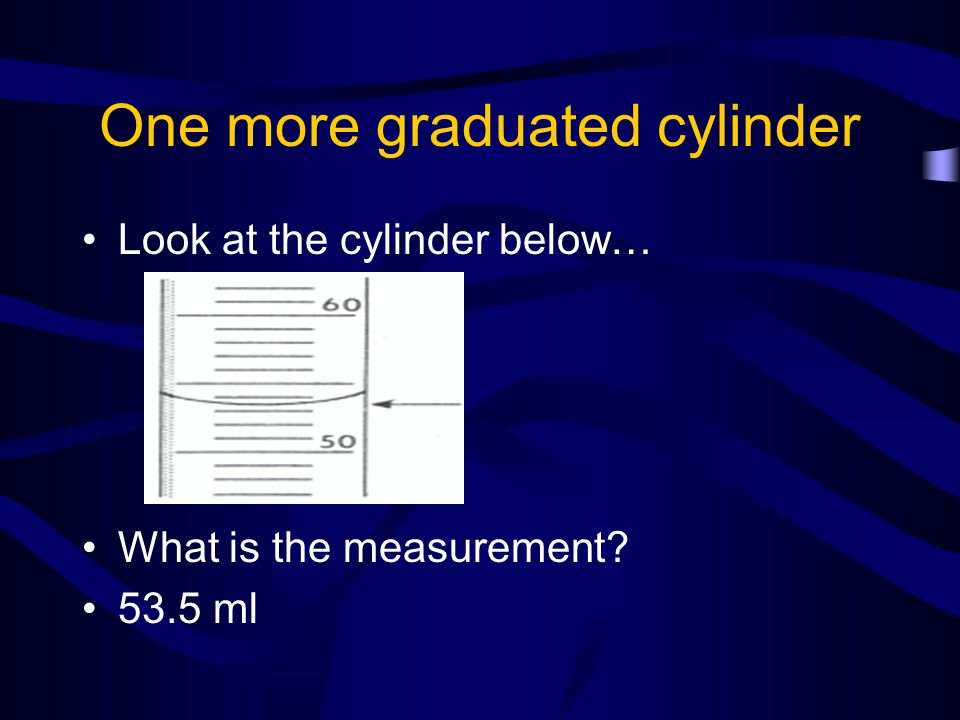 One more graduated cylinder
