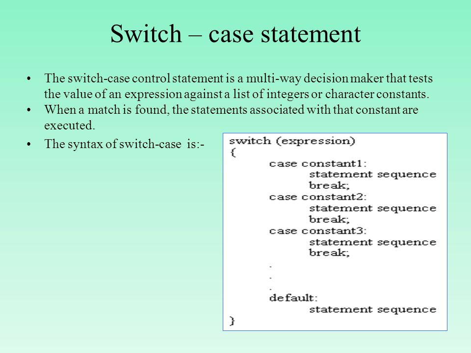 Switch – case statement