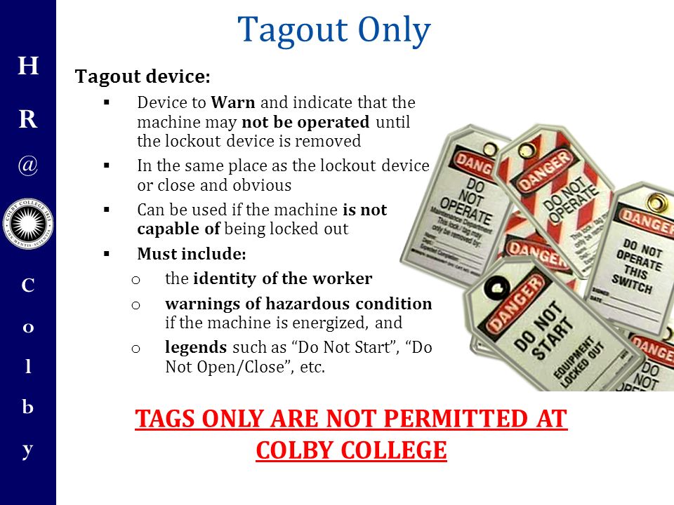 TAGS ONLY ARE NOT PERMITTED AT COLBY COLLEGE