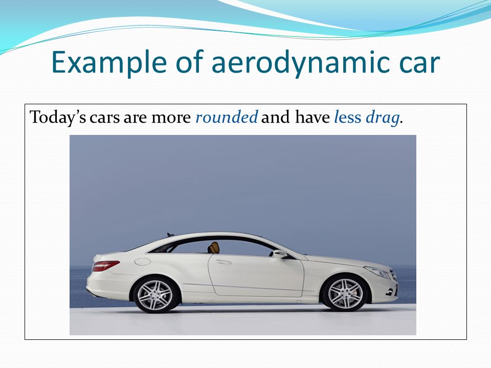 Example of aerodynamic car