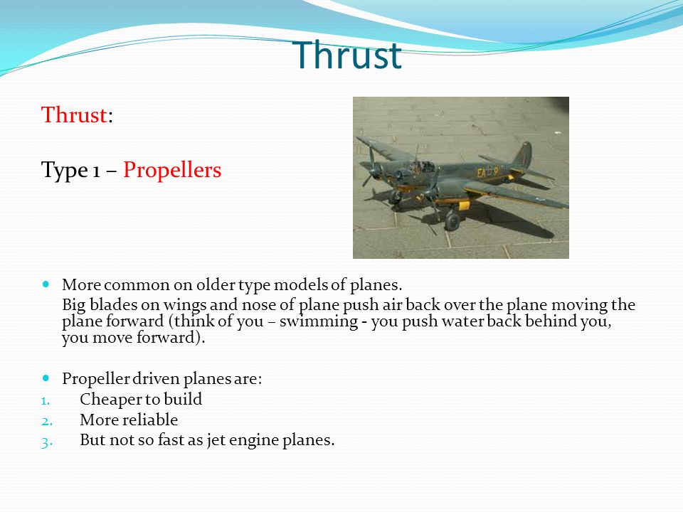Thrust Thrust: Type 1 – Propellers
