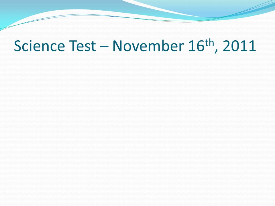 Science Test – November 16th, 2011