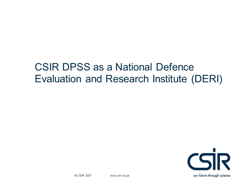 CSIR DPSS as a National Defence Evaluation and Research Institute (DERI)