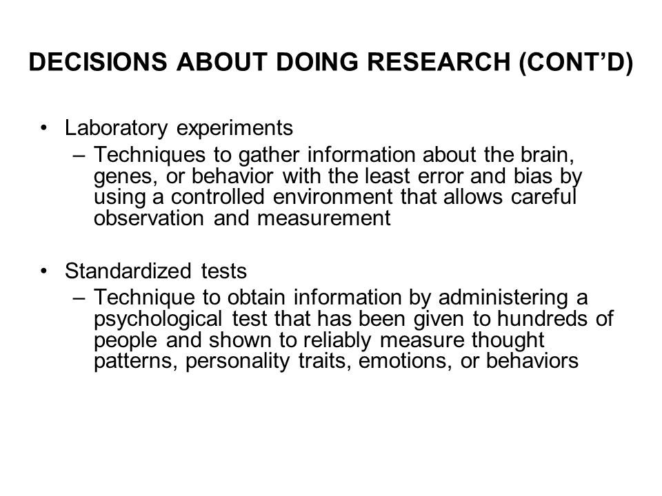 DECISIONS ABOUT DOING RESEARCH (CONT’D)