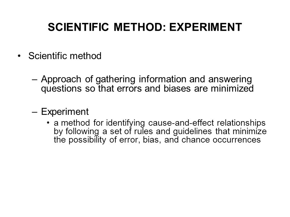 SCIENTIFIC METHOD: EXPERIMENT
