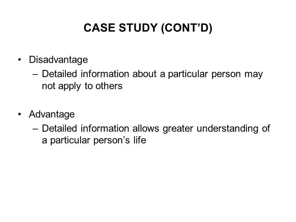 CASE STUDY (CONT’D) Disadvantage