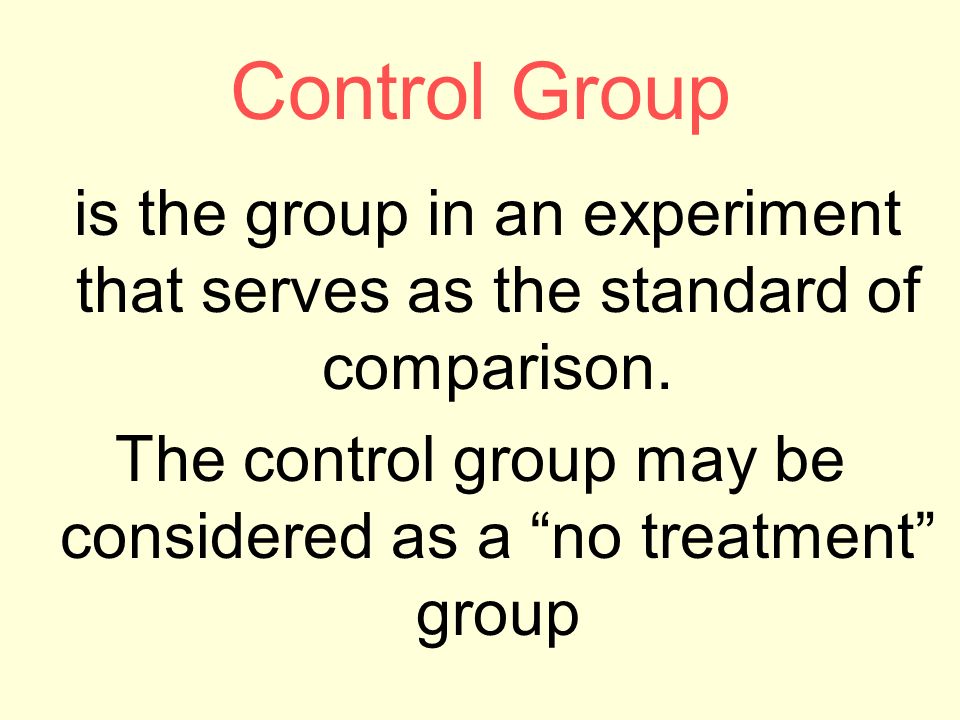 The control group may be considered as a no treatment group