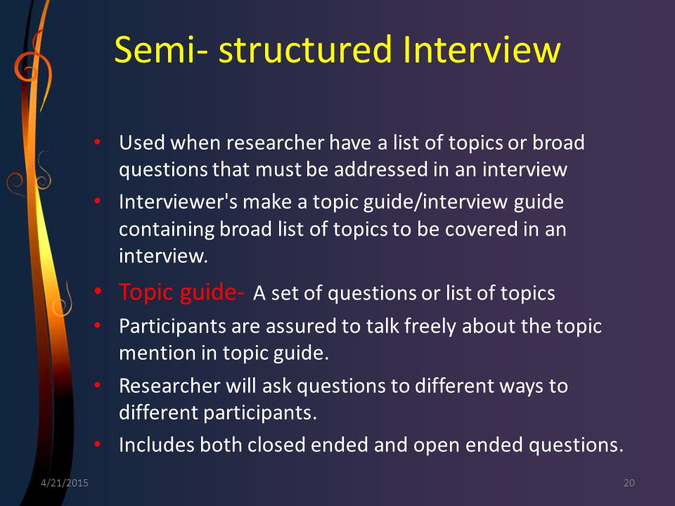 Semi- structured Interview