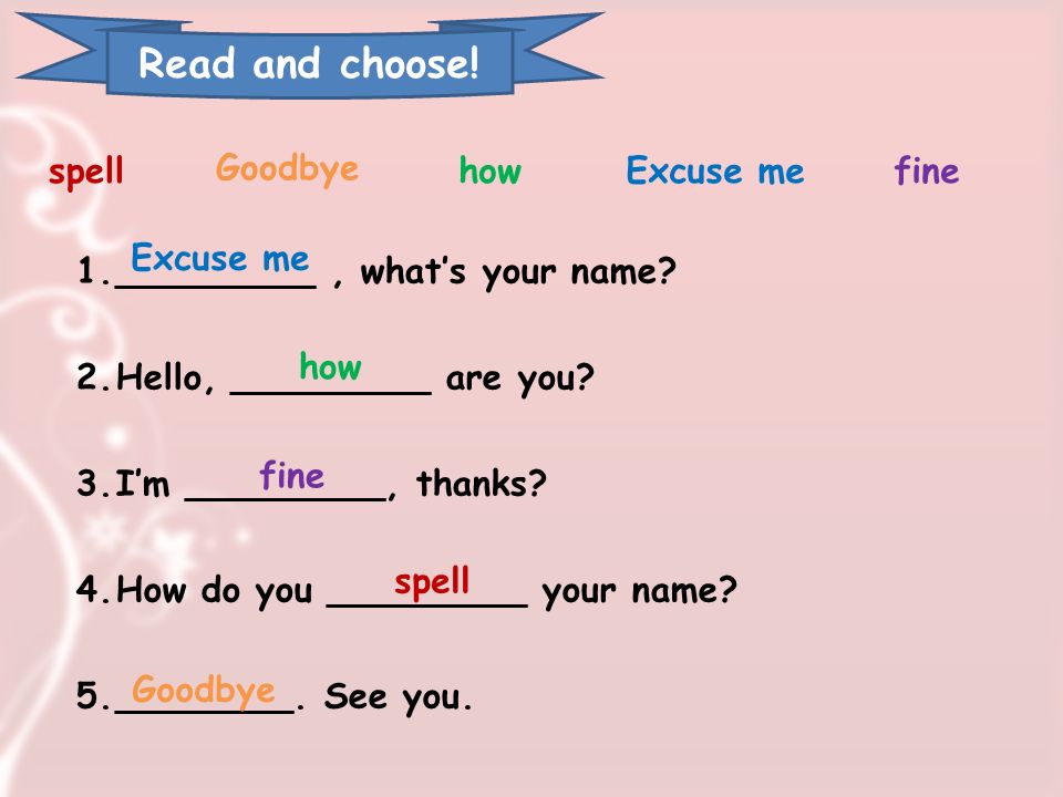 Read and choose! spell Goodbye how Excuse me fine