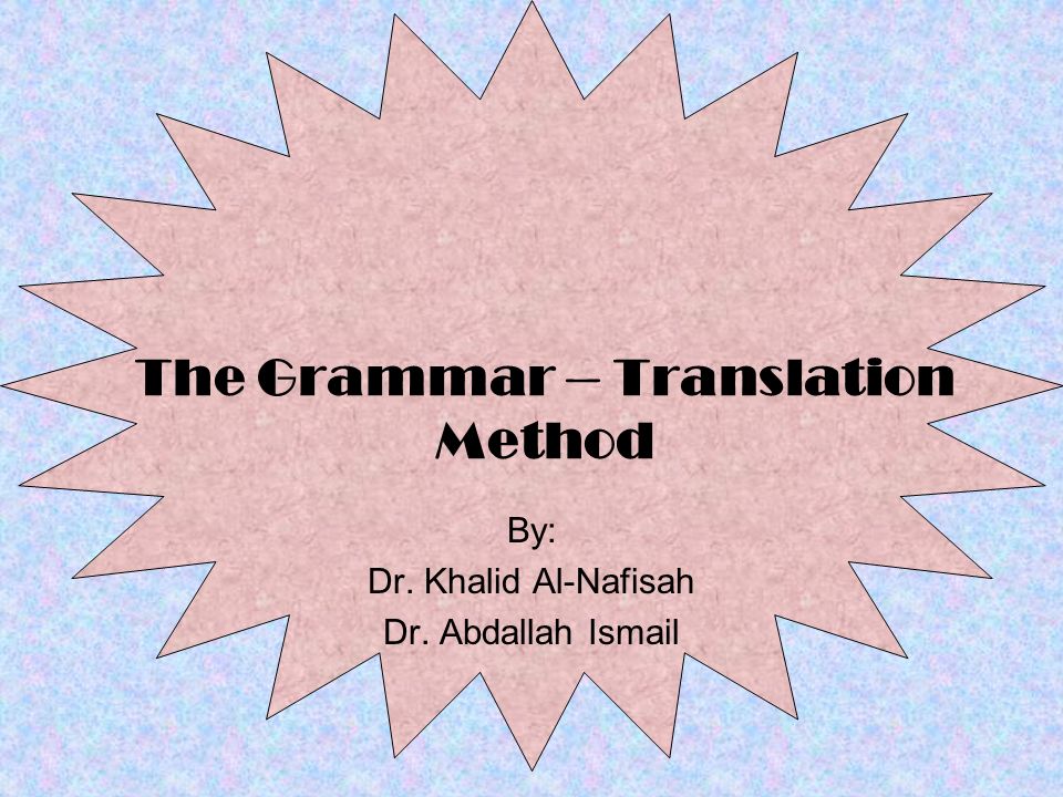 The Grammar – Translation Method