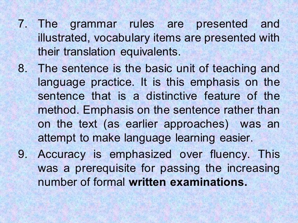 The grammar rules are presented and illustrated, vocabulary items are presented with their translation equivalents.