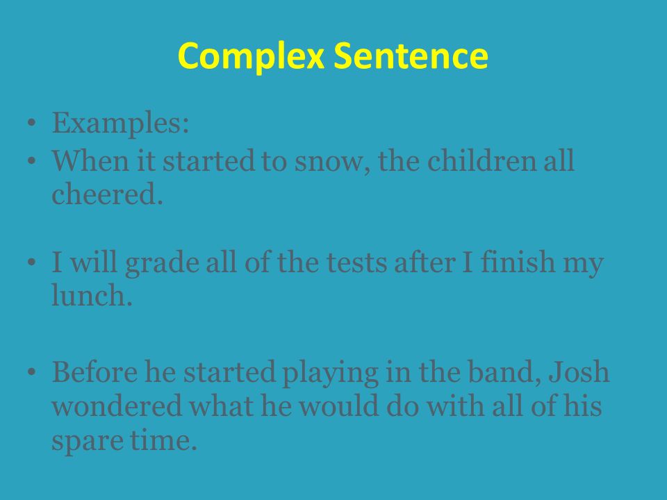 Complex Sentence Examples: